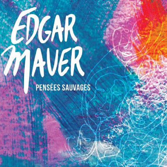 CD Pensées Sauvages - EDGAR MAUER